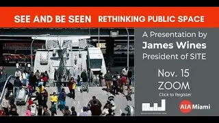 See and Be Seen with James Wines & Bernard Zyscovich