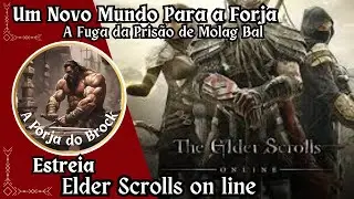 Forja Estreia - Elder scrolls on line - O Inicio da Saga