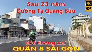 Khác Rồi! Sau 23 năm Đường Tạ Quang Bửu Quận 8 Sài Gòn