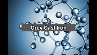 II Ferrous metals & alloys II Structure and properties of Malleable Cast  iron & grey cast iron II