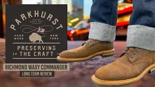 I Wear These EVERYWHERE! | Parkhurst The Richmond Waxy Commander (602M) Long Term Review