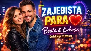 Zajebista Para z UK &ndash; dedykacja od Marco 