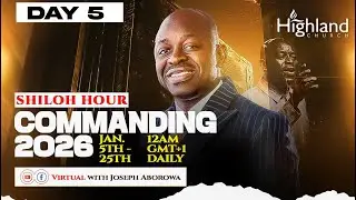Commanding 2026 || Shiloh Hour - Day 5 || with Pastor Joseph Aborowa.