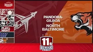 Pandora-Gilboa vs. North Baltimore | Big Board Friday Playoffs Week 2