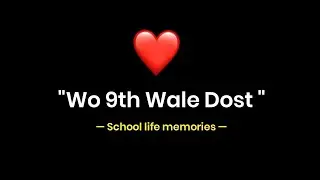 Wo 9th Class Wale Dost! ❤️ | School Ka Safar | School Friends Memories | KKSB