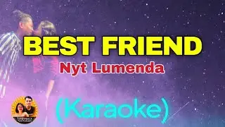 BEST FRIEND - Karaoke NYT LUMENDA Hit Song