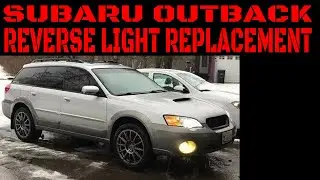2005-2009 Subaru Outback Reverse Light Replacement Video