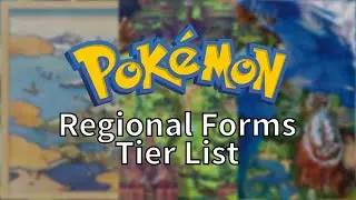Pok&eacute;mon Regional Forms Tier List