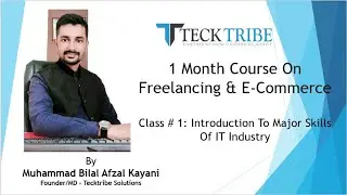 Introduction To Major Skills of IT Industry | Class # 1 | 1 Month Freelancing Course