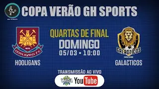 Hooligans FC x Galacticos &bull; Quartas de Final &bull; 1&ordf; Copa Ver&atilde;o GH Sports