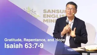 2025/12/28 English Worship | Gratitude, Repentance and Hope | Isaiah 63:7-9