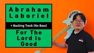 Ron Kenoly &ndash; For The Lord Is Good | Abraham Laboriel (Bass TAB)