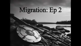 Migration Ep 2
