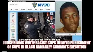 Judge Slams WHITE RACIST COPS Delayed Punishment of COPS in BLACK Ramarley Graham&rsquo;s EXECUTION