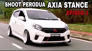 PERODUA AXIA STANCE a.K.a PAAN MURI | EPS 2