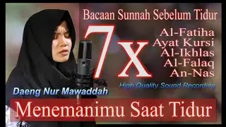Lembutnya menenangkan ❤💞, Jiwa Tentram Fikiran Tenang, Bacaan Sunnah Tidur, Mawaddah