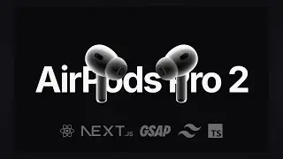 Apple AirPods Pro 2 website header image sequence in Next.js/React.js. Using GSAP and TailwindCSS.