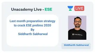 ESE 2020 | Last Month Preparation Strategy to Crack ESE Prelims 2020 by Siddharth Sabharwal