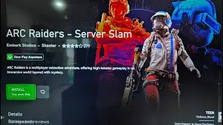 Как загрузить/установить ARC Raiders Server Slam на консоль Xbox