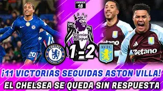 CHELSEA 1-2 ASTON VILLA: WATKINS SILENCIA STAMFORD BRIDGE PARA HACER HISTORIA