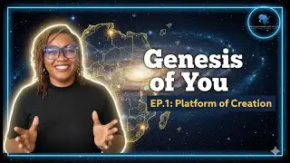The Genesis of You | Episode 1: The Platform of Creation 🌍