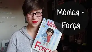 M&ocirc;nica - For&ccedil;a - Vamos falar sobre livros? #261