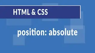 How to use CSS Absolute Position