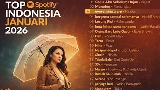 Top Hits Spotify 2025  - 2026, Lagu Viral Indonesia & TikTok Hits Terbaru