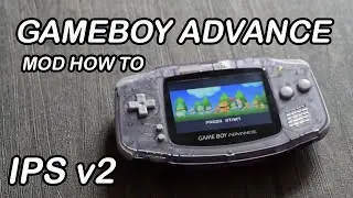 Мод подсветки Gameboy Advance: IPS v2 &mdash; Как сделать!