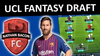 UCL FANTASY LEAGUE FIRST DRAFT | Champions League Fantasy 2019/20