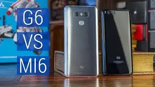 Xiaomi Mi6 vs LG G6 сравнение: железо или камера? Китай или А-бренд. Муки выбора