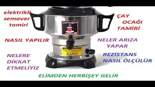 çay ocağı tamiri elektrikli semaver tamiri