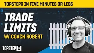 New TopstepX Feature: Trade Limits