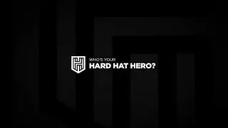 Who's Your Hero? With Schuchart | Procore's Annual Hard Hat Hero Contest