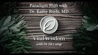 Paradigm Shift with Dr. Kathy Boyls