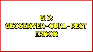 GIS: geoserver-cURL-REST error