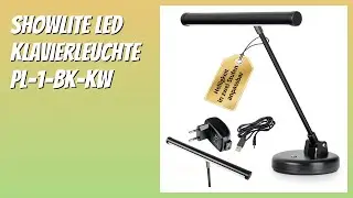 BEWERTUNG (2025): Showlite LED Klavierleuchte PL-1-BK-KW. Infos