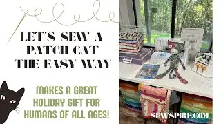 How to Sew A Patch Cat - Sewspire Sewing Hacks and Holiday Gift Ideas - Inspired by Sunshine Sewing