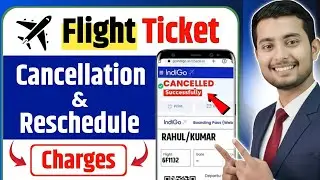 Flight ticket cancellation charges || how to cancel flight ticket and get full refund | Indigo & all