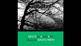 Ripatti / Teeth - #52 [Digital Version]
