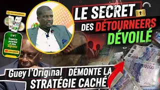 le SECRET des détourneurs de deniers publics dévoilé - Guey l'Original démonte la stratégie cachée