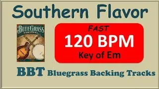 Southern Flavor 120 bpm bluegrass backing track