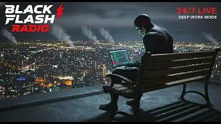 Black Flash: Deep Work & Focus Music | Night Owl Edition ⚡
