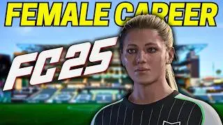 FC 25. Карьера женского игрока. Эпизод 1: ПЕРВАЯ ЖЕНСКАЯ КАРЬЕРА!