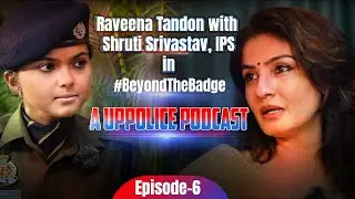 Film Actress RaveenaTandon in #BeyondTheBadge Ep. 06 | A UP Police Podcast.