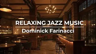 Dominick Farinacci - Johnsburg, Illinois | Best Sleep Jazz Music | cafe sound