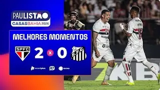 SÃO PAULO 2 X 0 SANTOS | MELHORES MOMENTOS DA 6ª RODADA DO PAULISTÃO