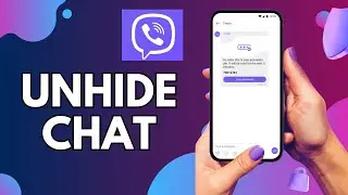 How to Unhide Chat on Viber 2025?