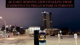 4K HDR Walking from Exhibition TTC Streetcar Loop to Trillium Park early Saturday Morning. #toronto