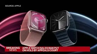 Apple Watch Sales Ban Put on Hold